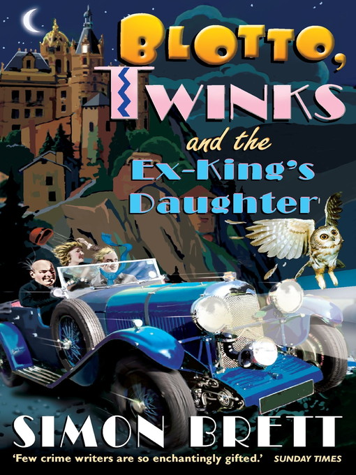 Title details for Blotto, Twinks and the Ex-King's Daughter by Simon Brett - Available